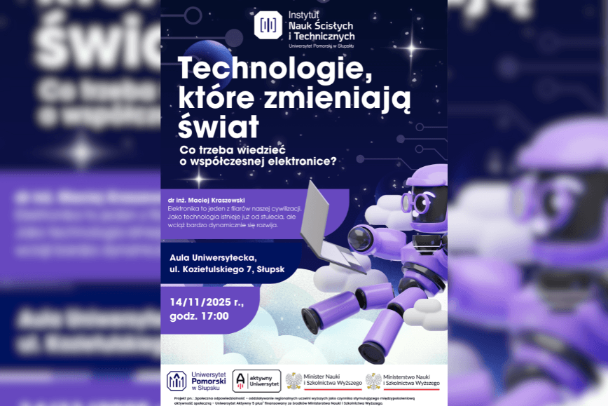 Technologie, które zmieniają świat – wykład dr inż. Macieja Kraszewskiego